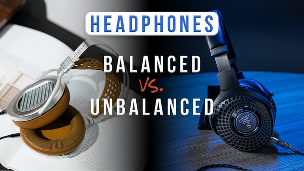 Balanced vs. Unbalanced Headphones: Which is Better?