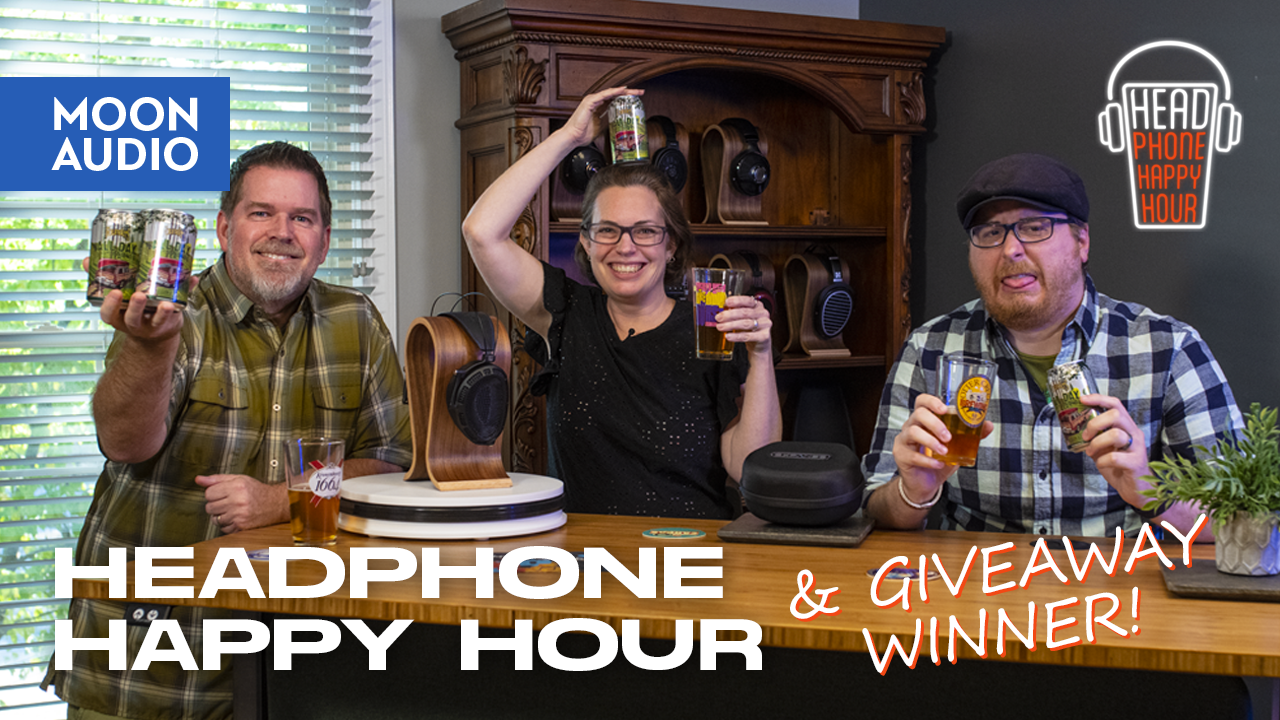 Headphone Happy Hour, Ep. 9: Dan Clark Expanse, All Day IPA, & GIVEAWAY WINNER!