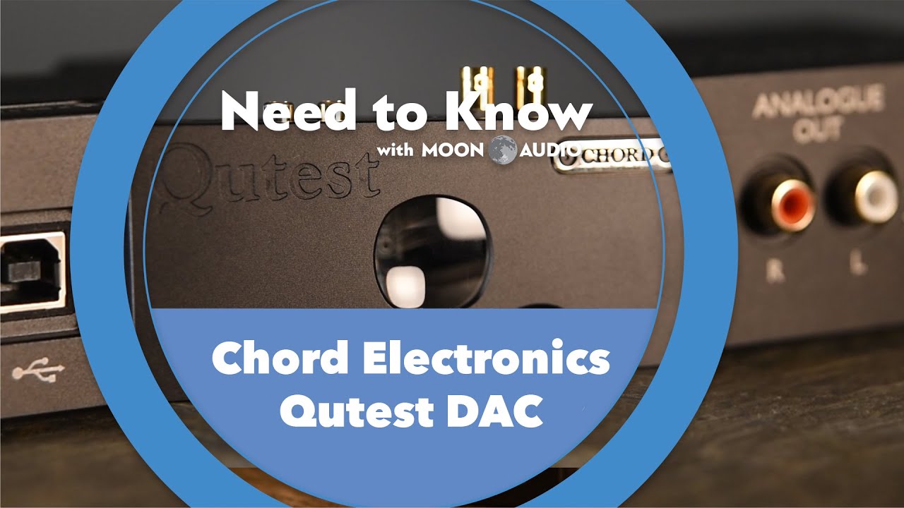 Chord Qutest DAC | Need to Know