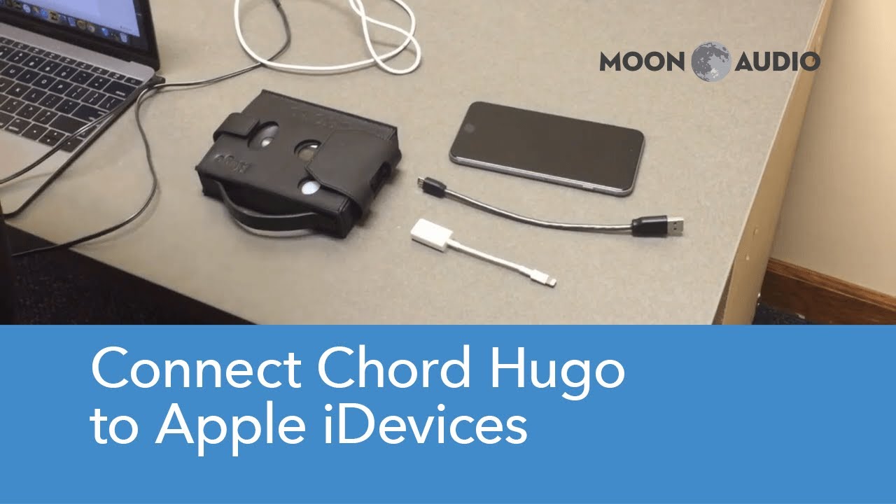 How to Connect Chord Hugo to Apple iDevices