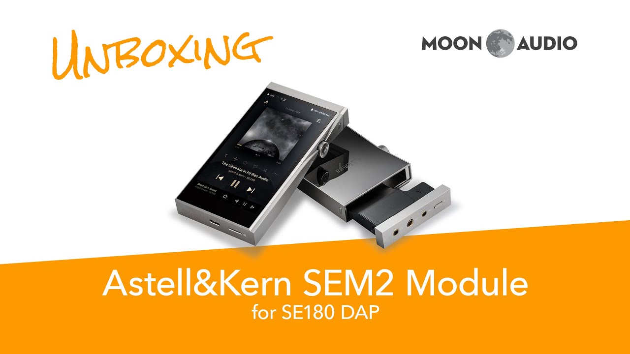 Astell&Kern SEM2 Module for SE180 DAP Unboxing