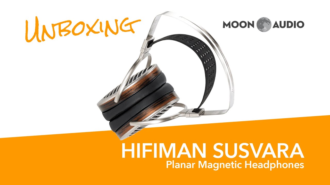 HIFIMAN SUSVARA Planar Magnetic Headphones Unboxing