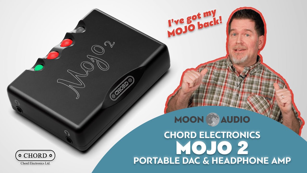 Chord Mojo 2 Portable DAC & Headphone Amplifier Review & Comparison