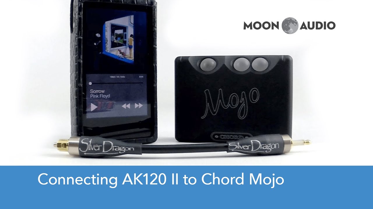 How to connect Chord Mojo to Astell & Kern AK120 II Media Player