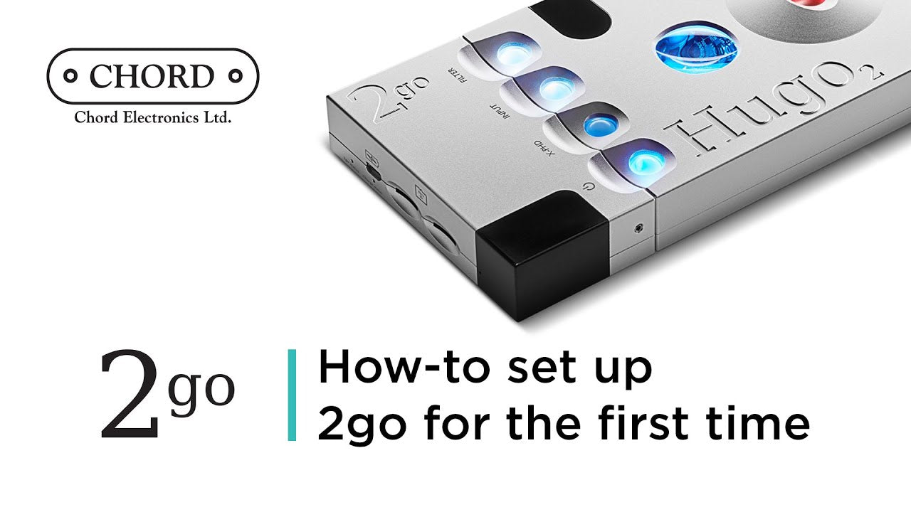 How to set up 2go for the first time | Chord Electronics - Tutorial