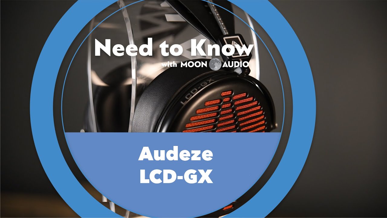 Audeze LCD-GX Headphones | Need to Know