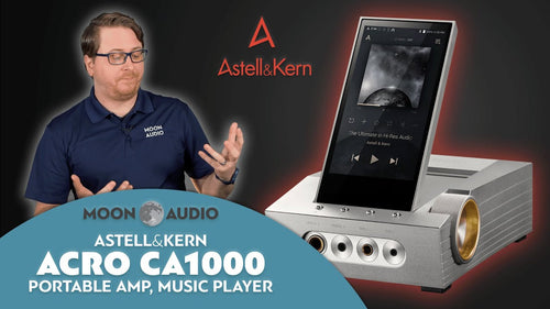 Astell&Kern ACRO CA1000 Portable Amp & Music Player Review
