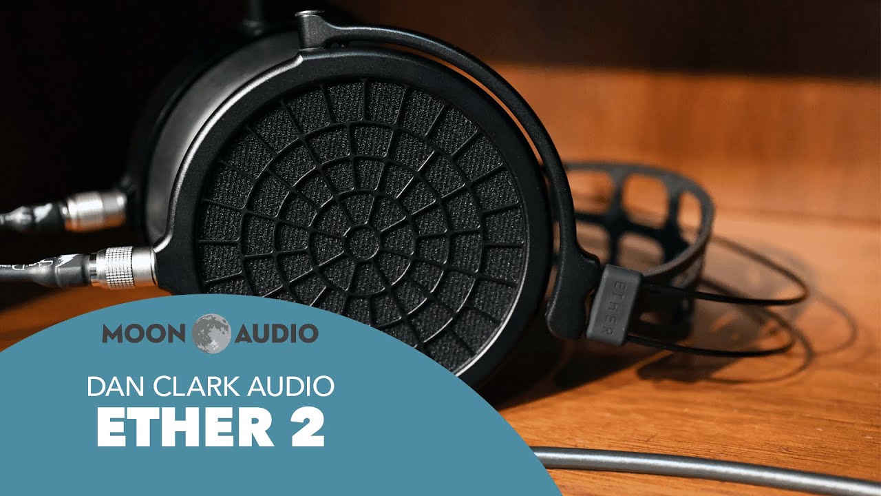 Dan Clark Audio Ether 2 Headphones Review & Comparison