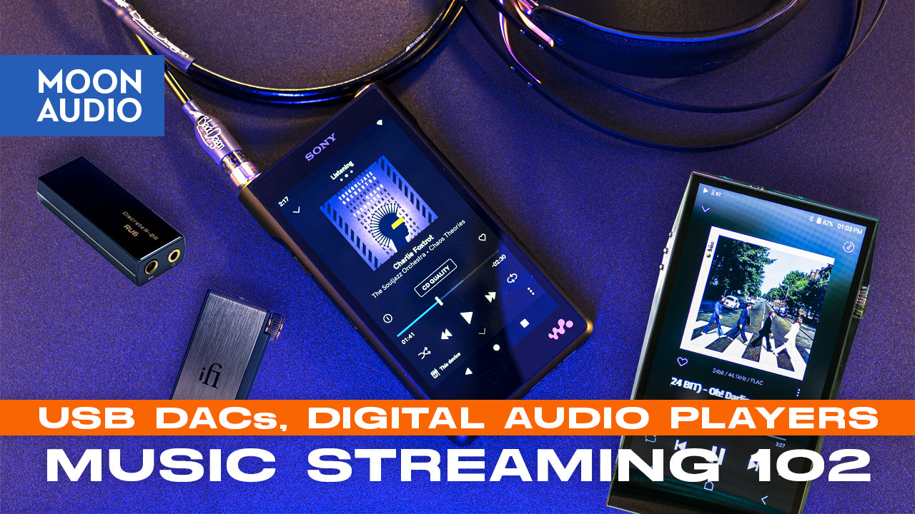 Music Streaming 102: Portable Audiophile Gear [Video]