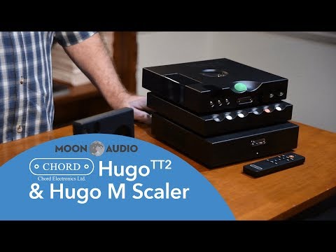 Chord Hugo TT2 and M Scaler Review | Moon Audio