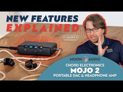 Chord MOJO 2 DAC: Features, EQ Settings, & More Explained | Moon Audio