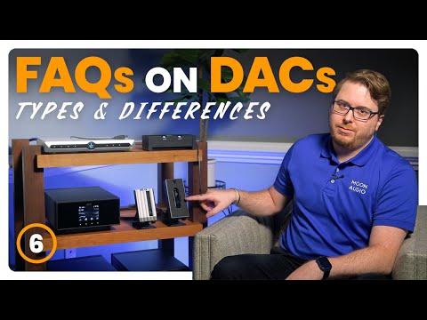 DACs Deciphered: The 4 Major Types Explained | Moon Audio