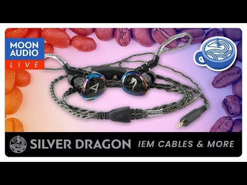 Cables & Coffee, Ep. 9: Silver Dragon IEM Cables & More | Moon Audio