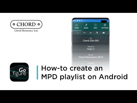 How-to create an MPD playlist on Android | Chord Electronics - Tutorial